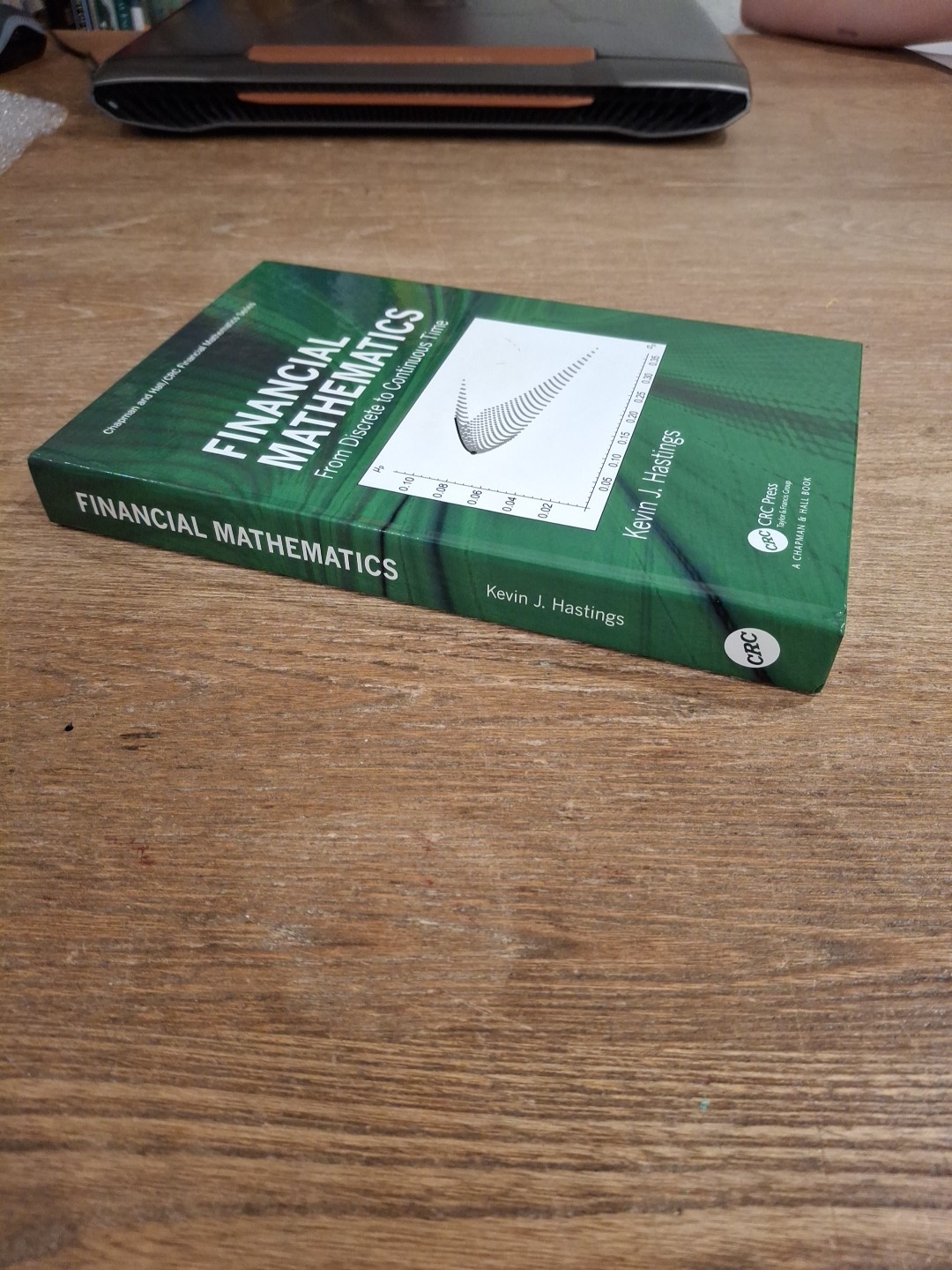 Financial Mathematics : From Discrete to Continuous Time, Hardcover by Hastings