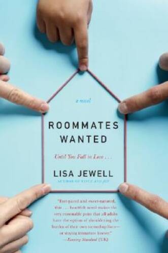 Roommates Wanted: A Novel – Paperback By Jewell, Lisa – GOOD