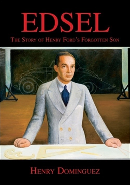 Edsel-The Story of Henry Ford’s Forgotten Son (Paperback or Softback)