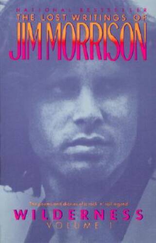 Wilderness: The Lost Writings of Jim Morrison, Volume 1 – Paperback – GOOD