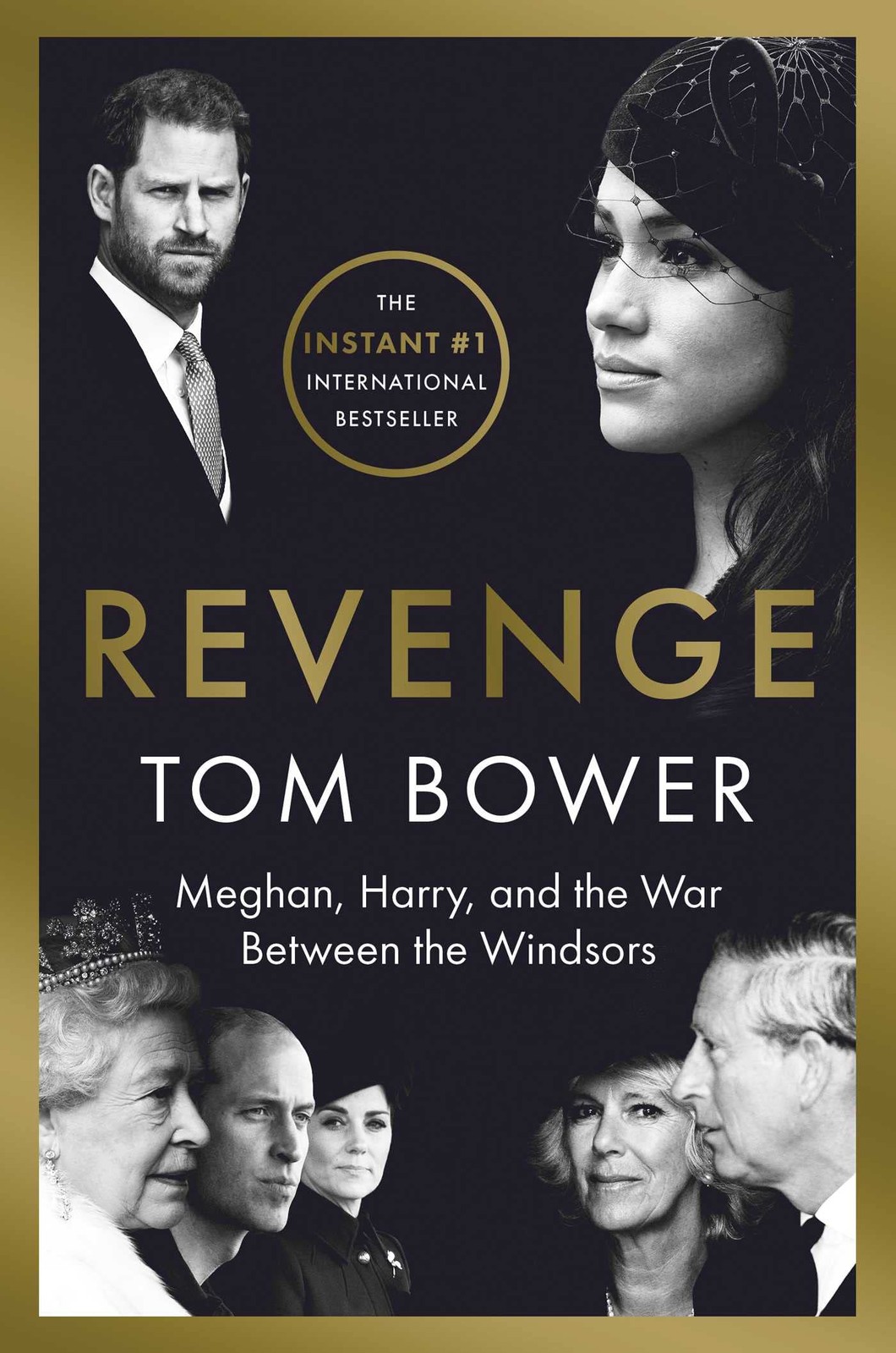 Revenge: Meghan, Harry, and the War Between the Windsors, Bower, Tom, Excellent