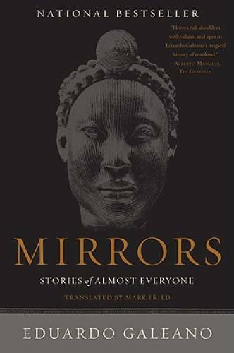 Mirrors: Stories of Almost Everyone – Paperback By Galeano, Eduardo – GOOD
