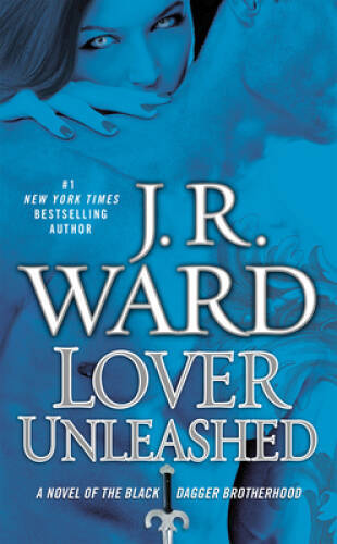Lover Unleashed (Black Dagger Brotherhood, Book 9) By Ward, J.R. – VERY GOOD
