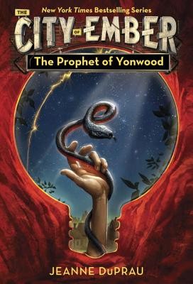 The Prophet of Yonwood (Ember, Book 3) by Jeanne DuPrau