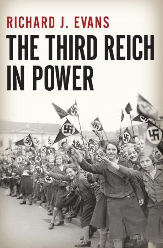 Third Reich in Power, 1933-1939 by Richard J. Evans (2005, Hardcover)
