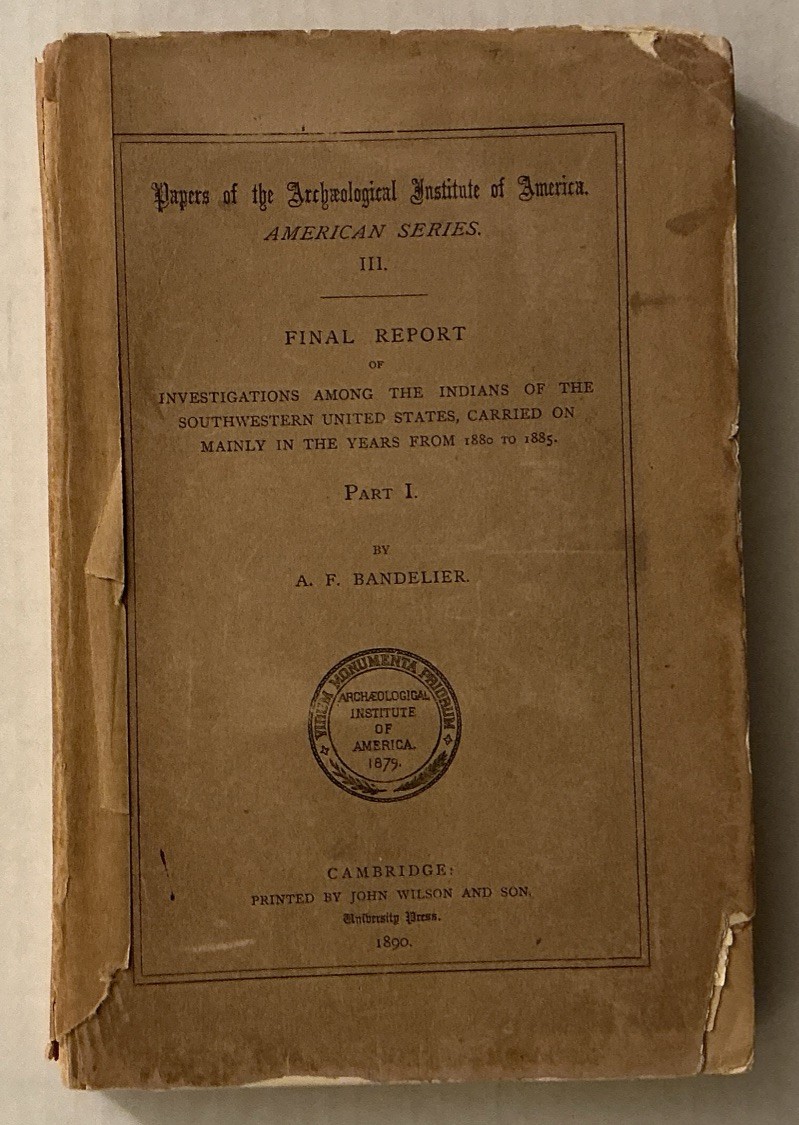 Final Report,Investigations Among Indians,Southwestern US,1880-85