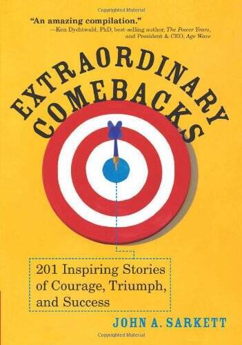 Extraordinary Comebacks: 201 Inspiring Stories of Courage, Triumph and – GOOD