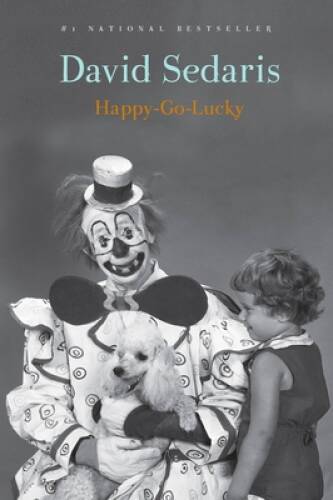 Happy-Go-Lucky – Paperback By Sedaris, David – VERY GOOD