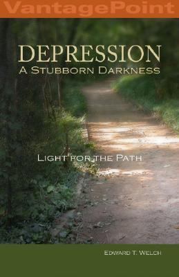Depression: A Stubborn Darkness–Light for the Path – Paperback – GOOD