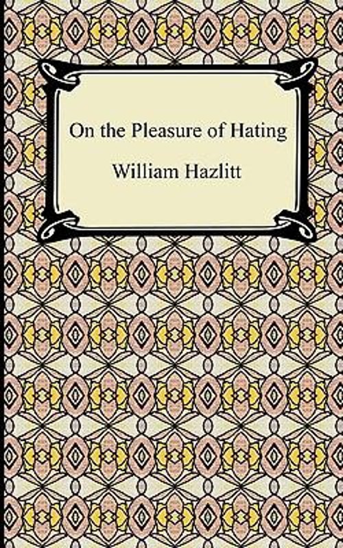 On the Pleasure of Hating Paperback William Hazlitt