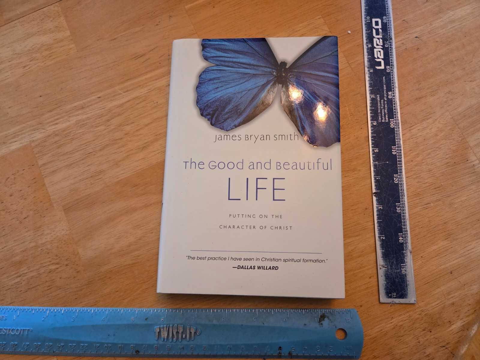 Good and Beautiful Life : Putting on the Character of Christ – James Bryan Smith
