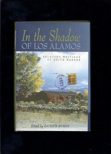 In the Shadow of Los Alamos: Selected Writings of Edith Warner by Warner, Edith,