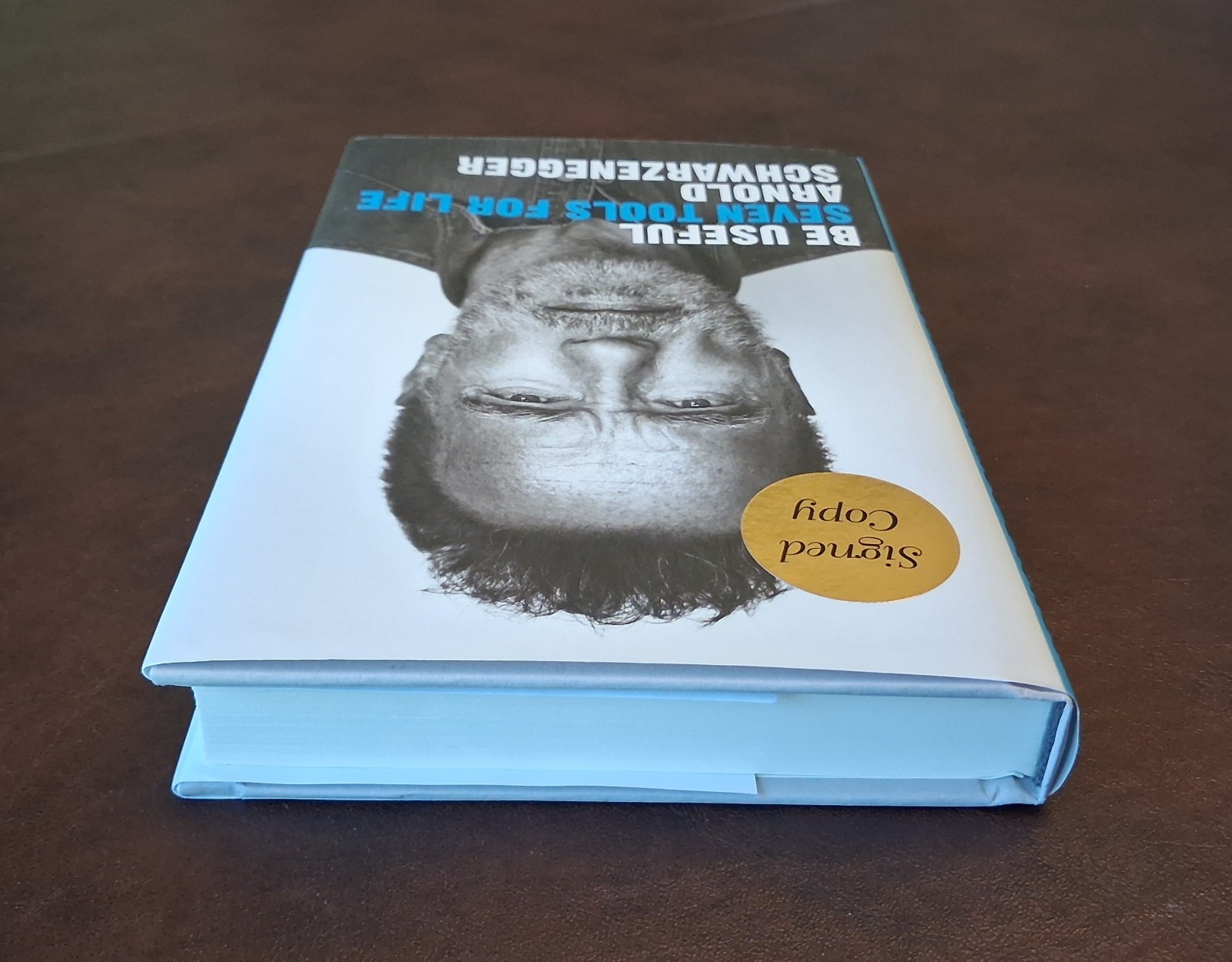 SIGNED Arnold Schwarzenegger Autographed Book – Be Useful: Seven Tools For Life