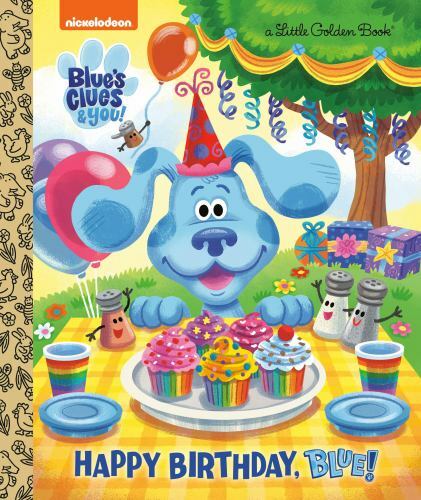 Little Golden Book: Happy Birthday, Blue! (Blue’s Clues and You)