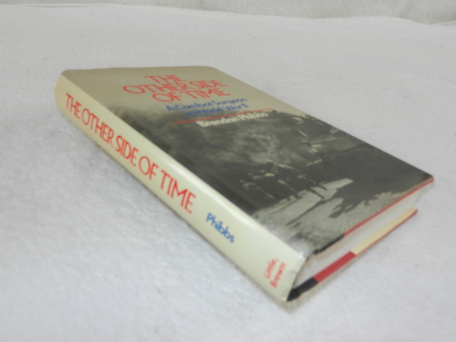 WW II 12th Armored division & CCB Combat Surgeon “THE OTHER SIDE OF TIME”
