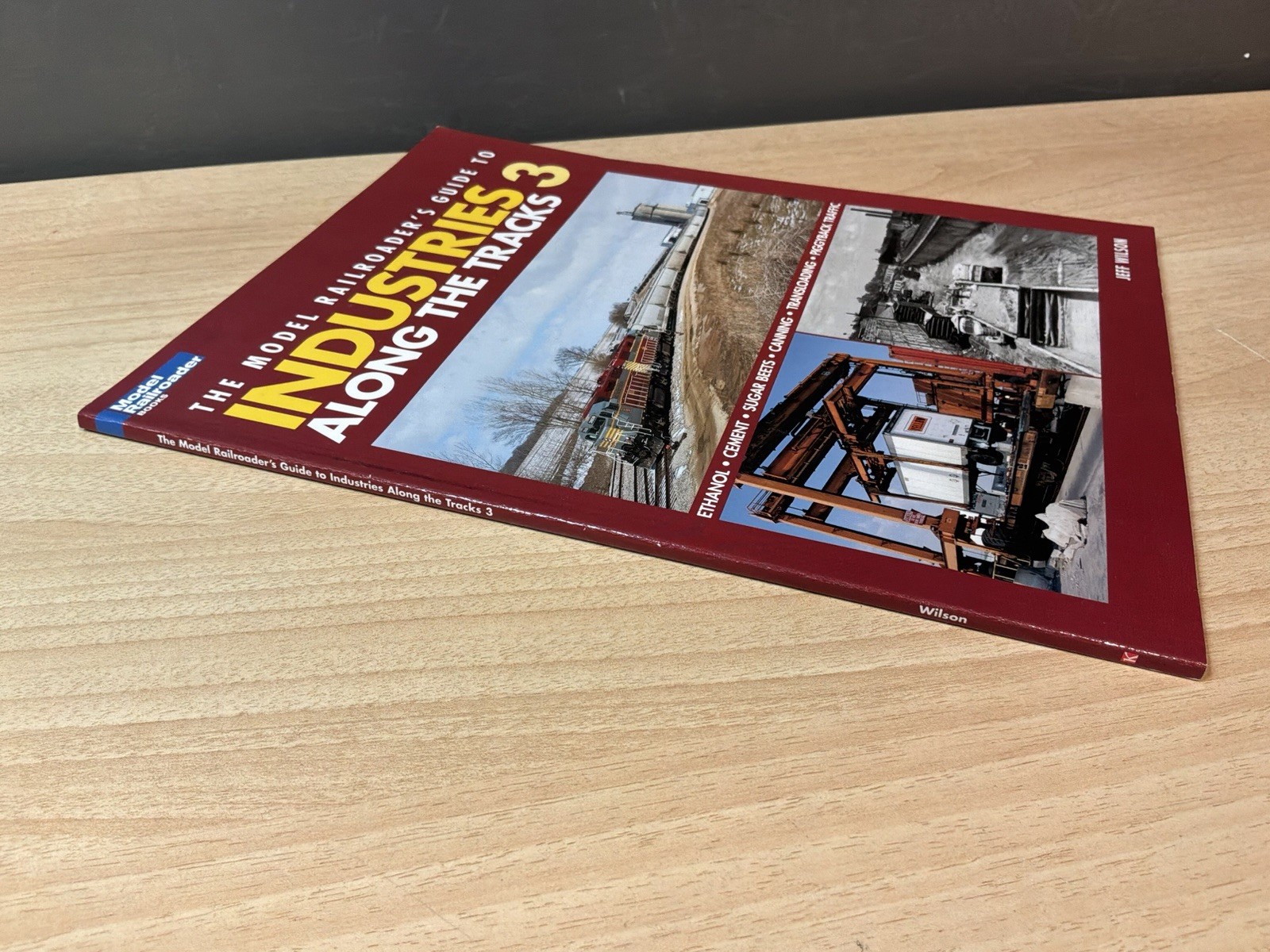 The Model Railroader’s Guide To Industries Along The Tracks Vol. 3