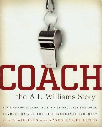 Coach: The A. L. Williams Story – Paperback By Art Williams – GOOD