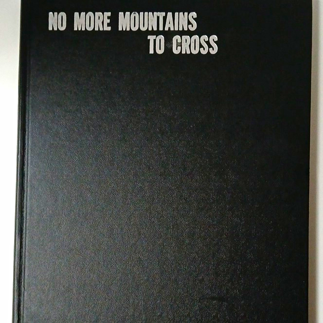 No More Mountains to Cross R. P. Olmsted Hardcover Illustrated 1st Ed