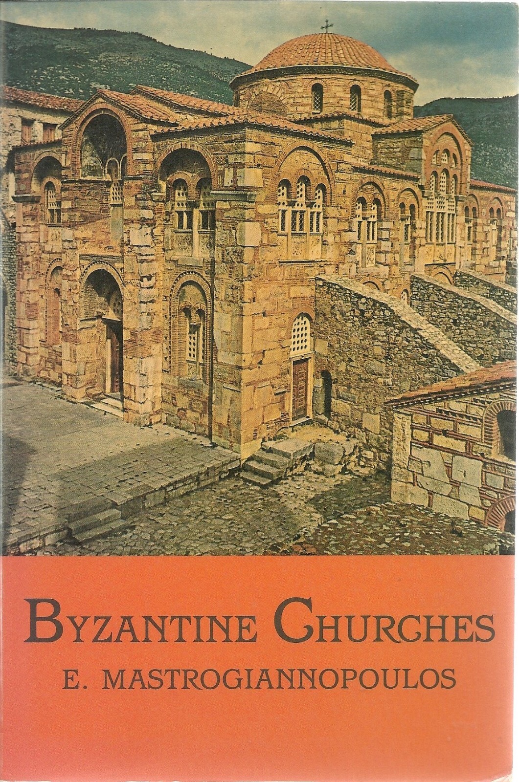 Byzantine Churches of Greece and Cyprus by Elias Mastrogiannopoulos (PB) -NEW