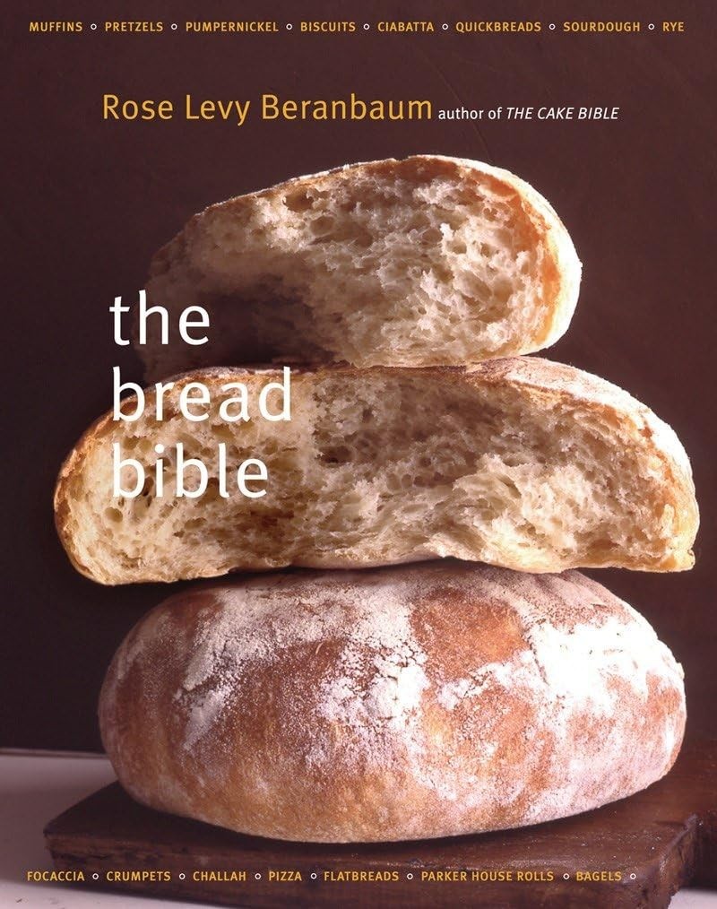 The Bread Bible Beranbaum, Rose Levy|Witschonke, Alan|Batterberry, Michael h…