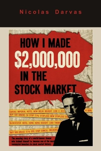Nicolas Darvas How I Made $2,000,000 in the Stock Market (Paperback)