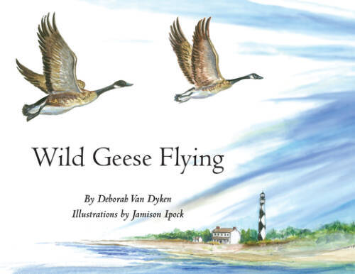 Wild Geese Flying – Hardcover By Van Dyken, Deborah – GOOD