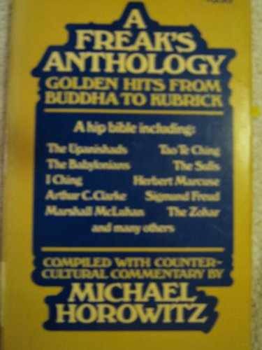 A freak’s anthology: Being a – Paperback, by Horowitz Michael G – Acceptable
