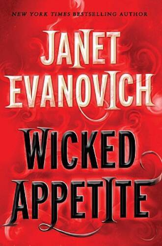 Wicked Appetite (Lizzy and Diesel) – Hardcover By Evanovich, Janet – GOOD