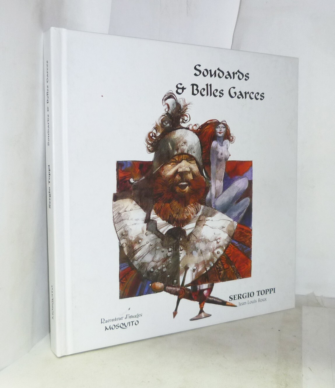 Sergio Toppi – Soudards & Belles Garces Mosquito – Hardcover Volume In French