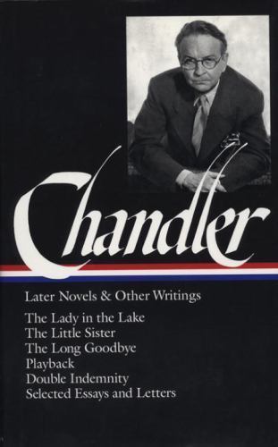 Raymond Chandler: Later Novels and Other Writings (Loa #80): The Lady in the…