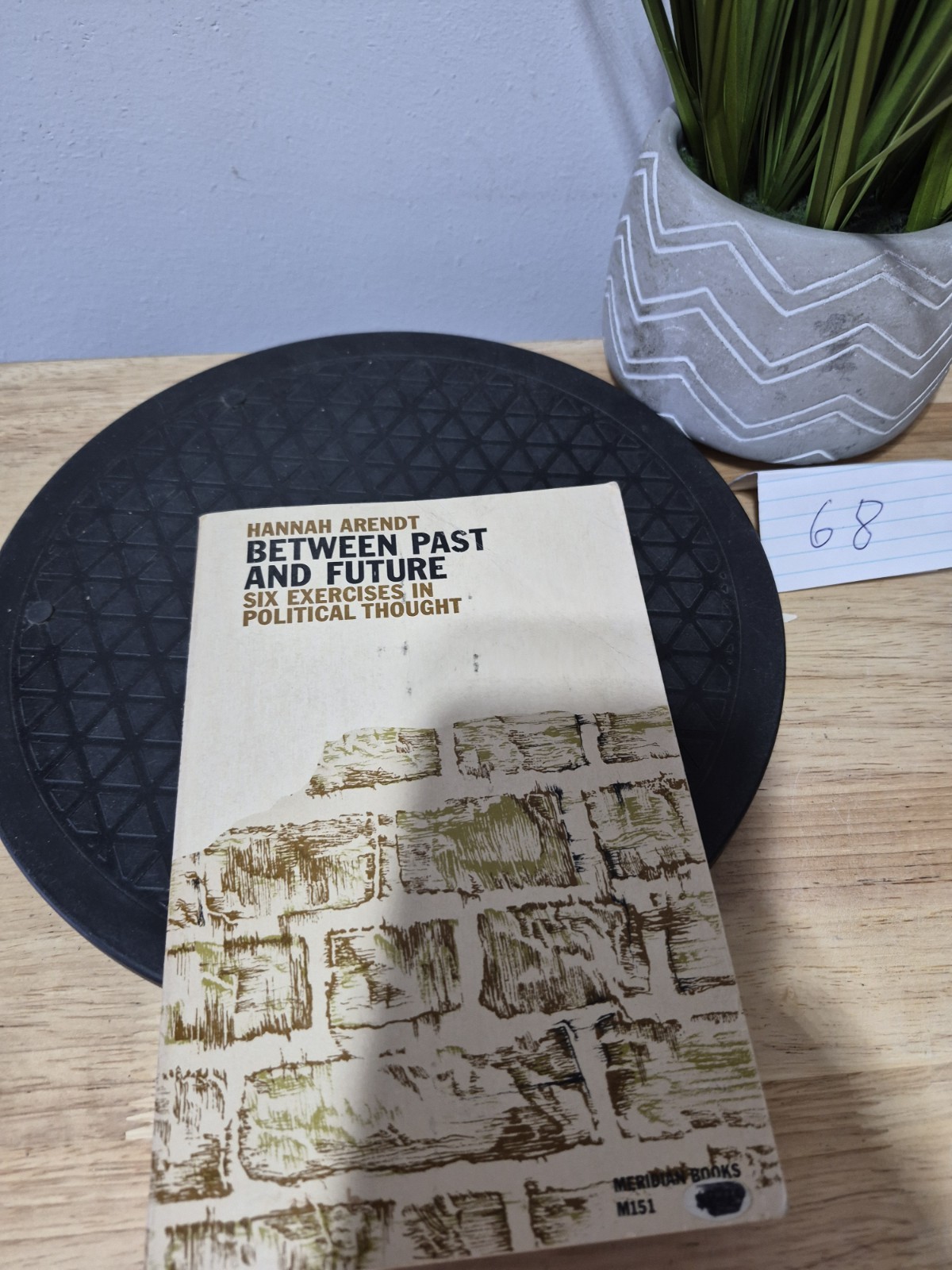Between Past & Future: Six Exercises In Political Thought by Hannah Arendt 1969