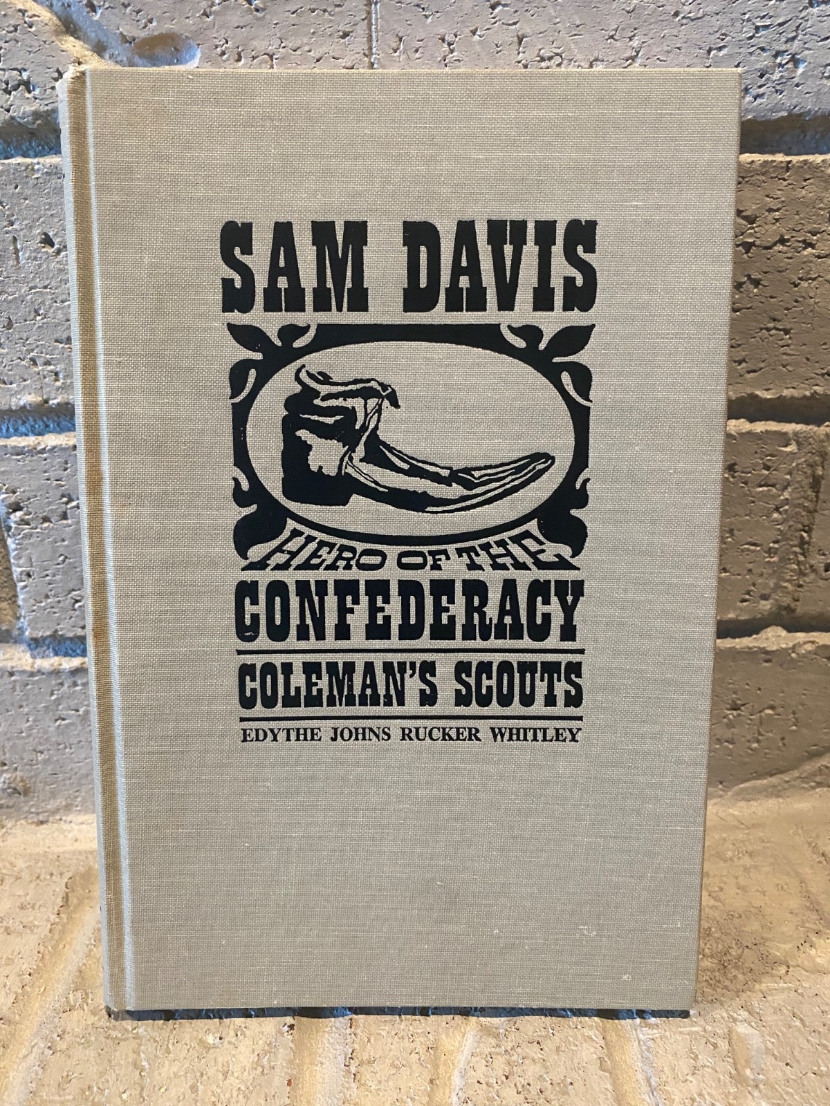 Sam Davis Colemans Scouts by Edythe Johns Rucker Whitley
