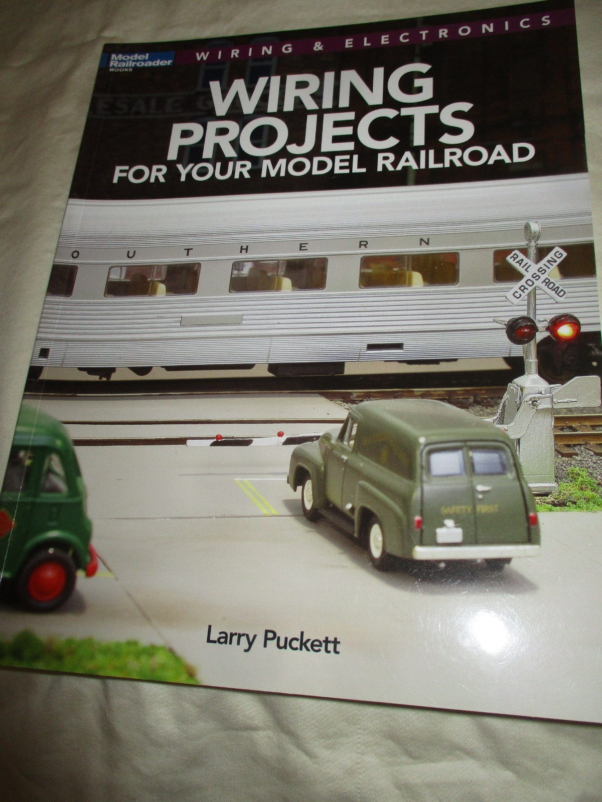 Wiring Projects for your Model Railroad Model Railroader Book Larry Puckett NEW