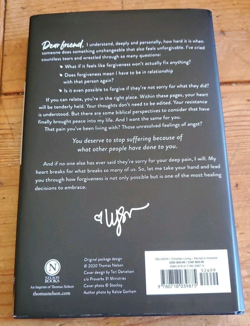 Forgiving What You Can’t Forget Lysa TerKeurst NY Times Bestseller Great Read!