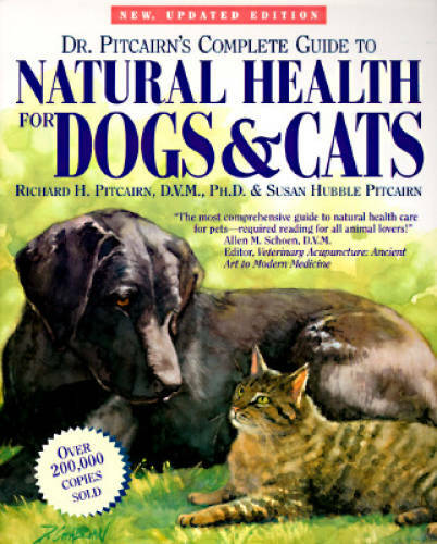 Dr. Pitcairn’s Complete Guide to Natural Health for Dogs & Cats – GOOD