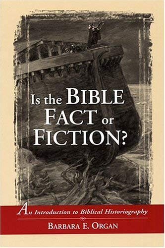 Is the Bible Fact or Fiction?: An Introduction to Biblical Historiography – …