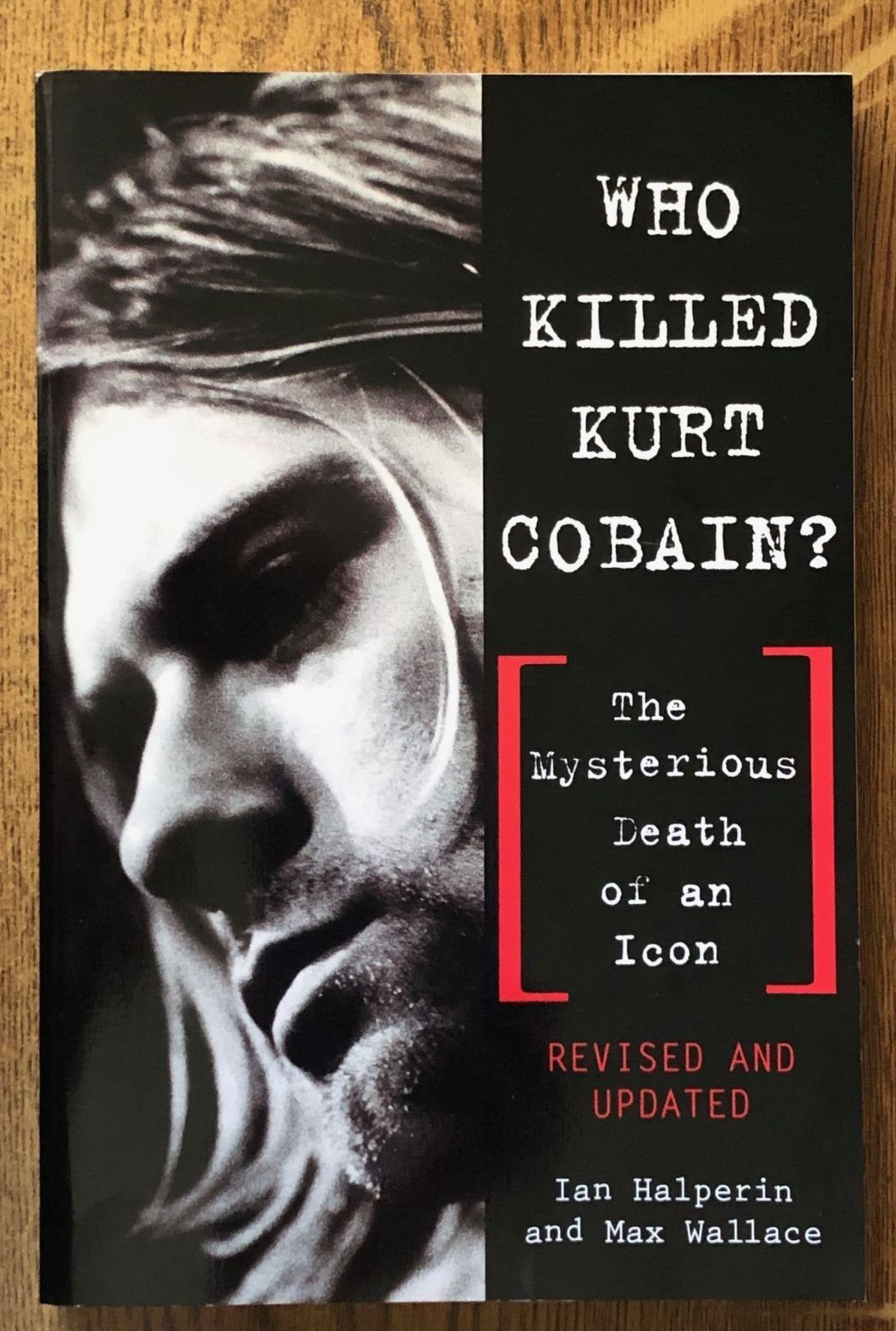 Who Killed Kurt Cobain? The Mysterious Death Of An Icon Ian Halperin NEW Nirvana