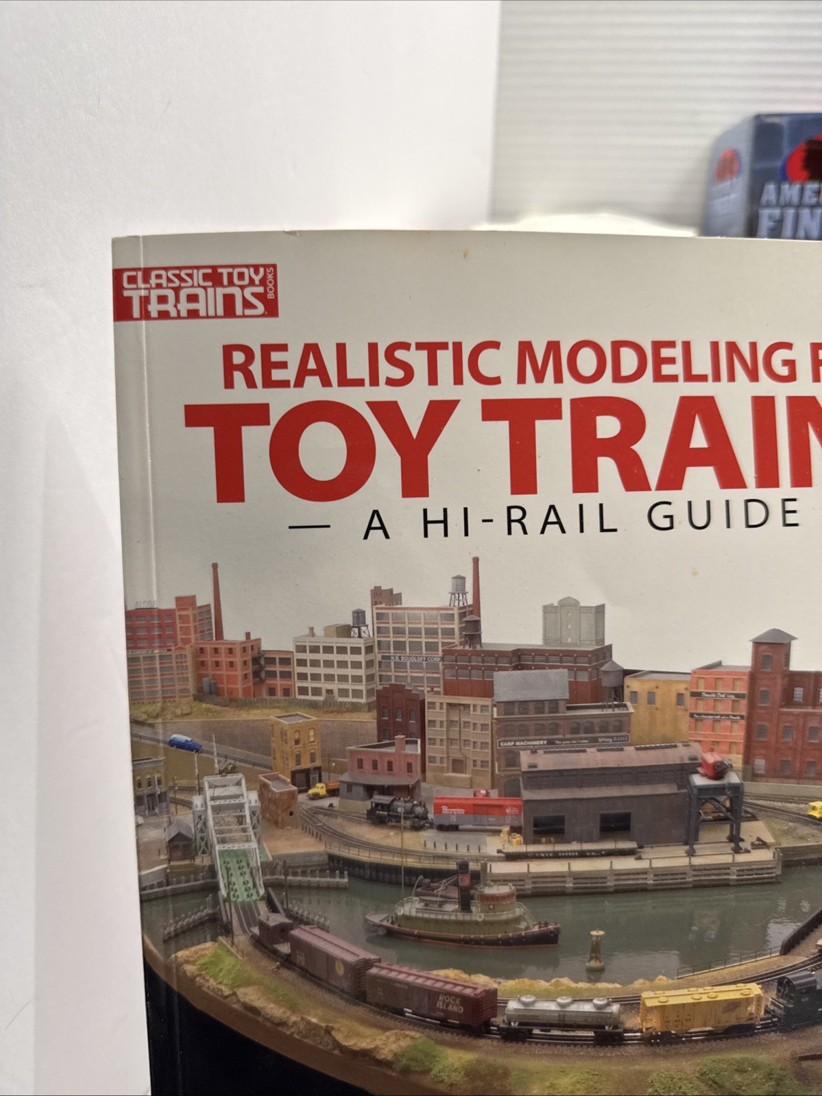 KALMBACH REALISTIC MODELING FOR TOY TRAINS A HI RAIL GUIDE scenery how to 108390