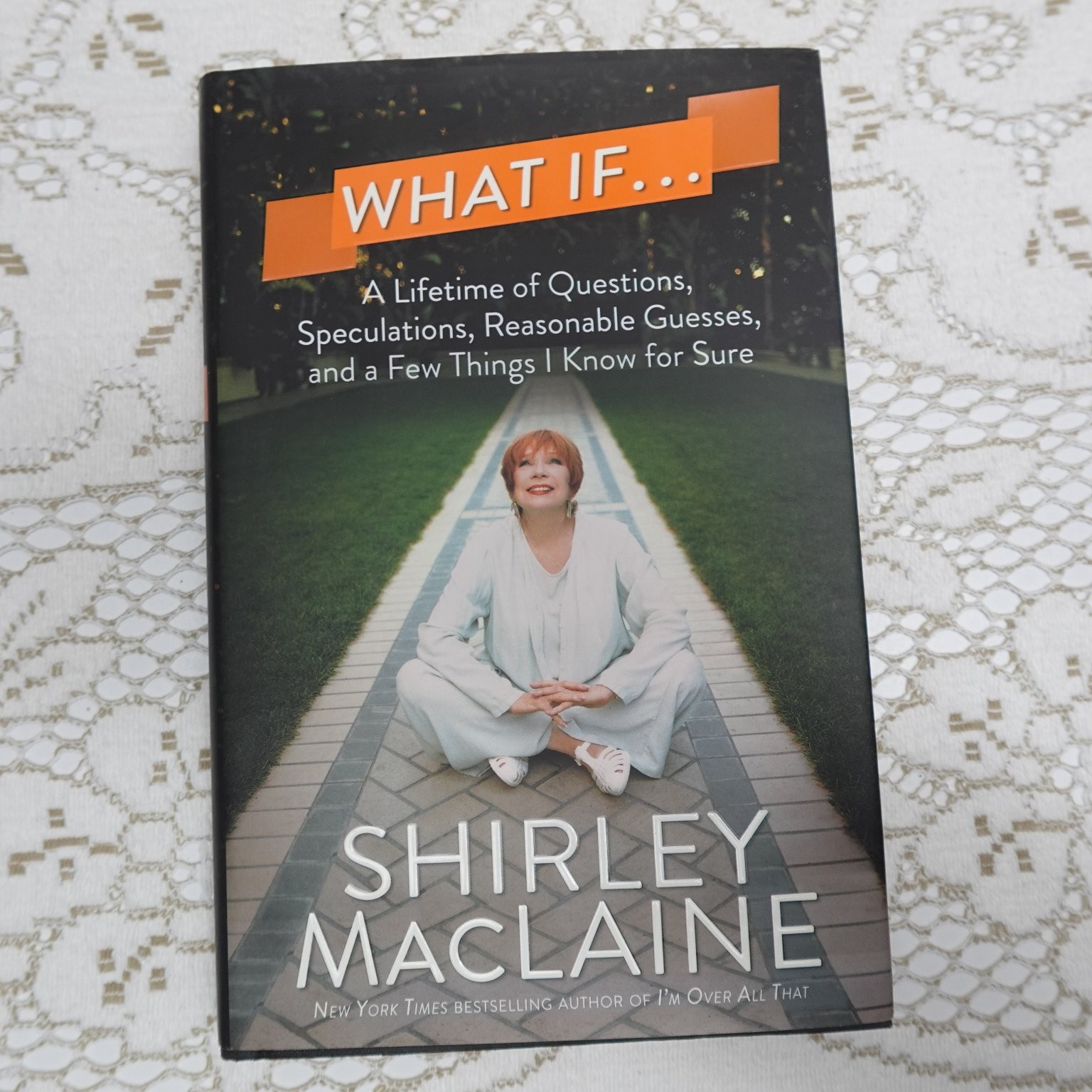 What If… Shirley MacLaine 2013 First Edition Memoir Biography Atria Books