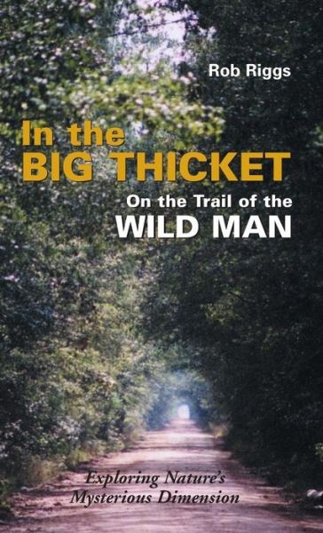 In The Big Thicket On The Trail Of The Wild Man: Exploring N…