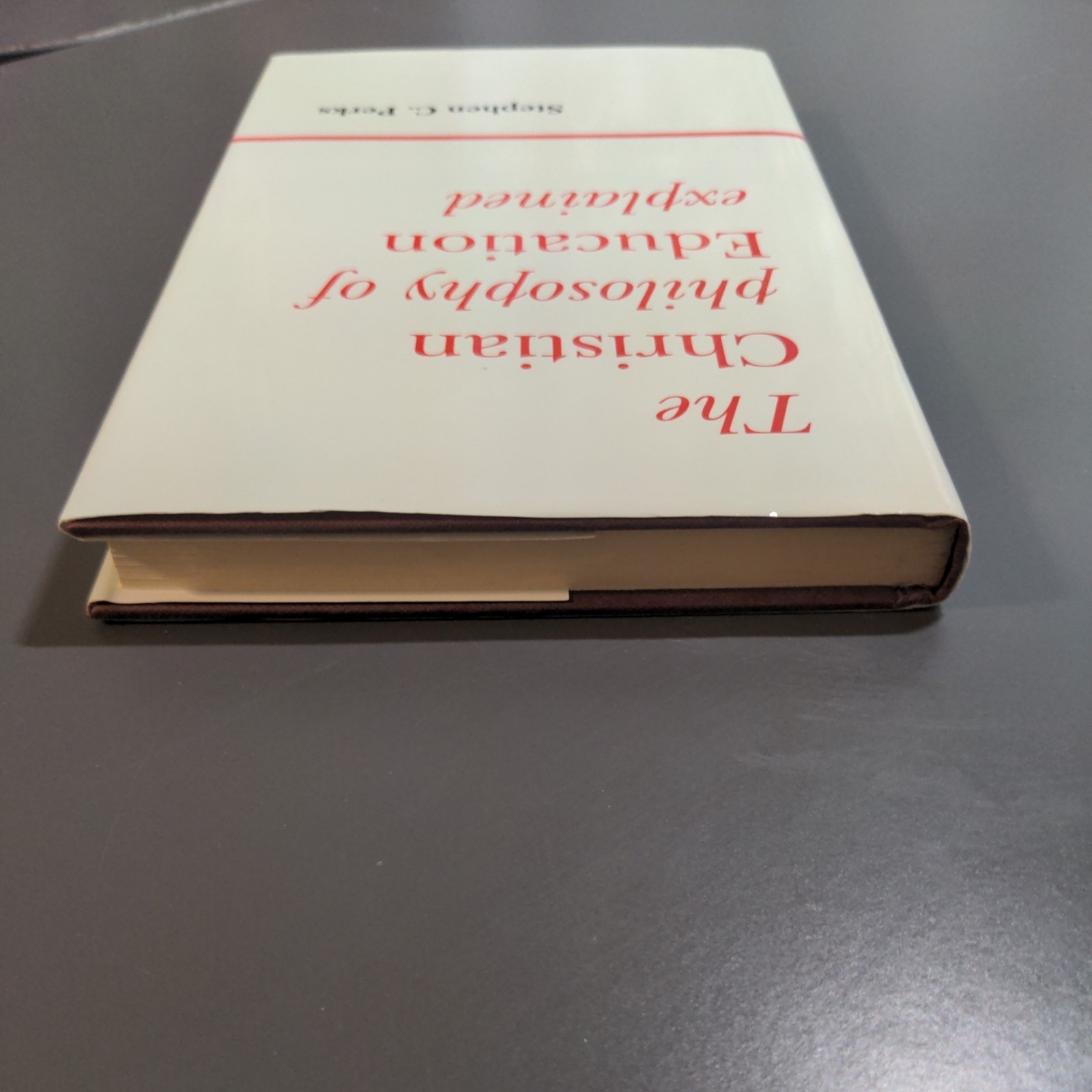 Christian Philosophy of Education Explained Perks Hardcover 1992