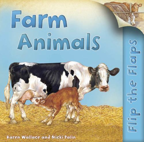 Flip The Flaps: Farm Animals by Karen Wallace