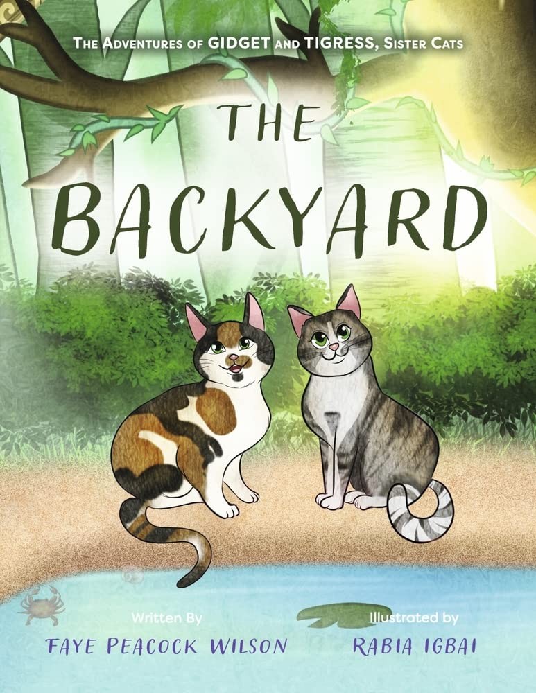 The Backyard: The Adventures of Gidget and Tigress, Sister Cats