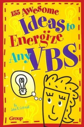 155 Awesome Ideas to Energize Any V…, Cutshall, John