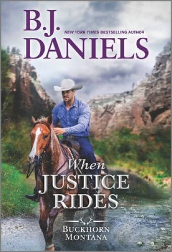 When Justice Rides (A Buckhorn, Montana Novel, 6) – Mass Market Paperback – GOOD