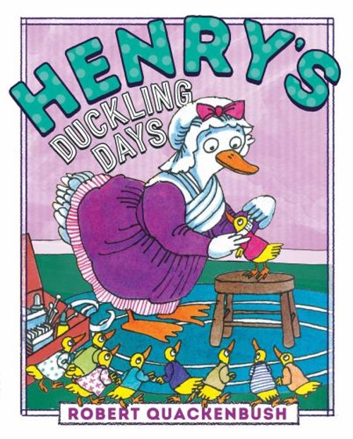 Henry’s Duckling Days Picture Book Robert Quackenbush