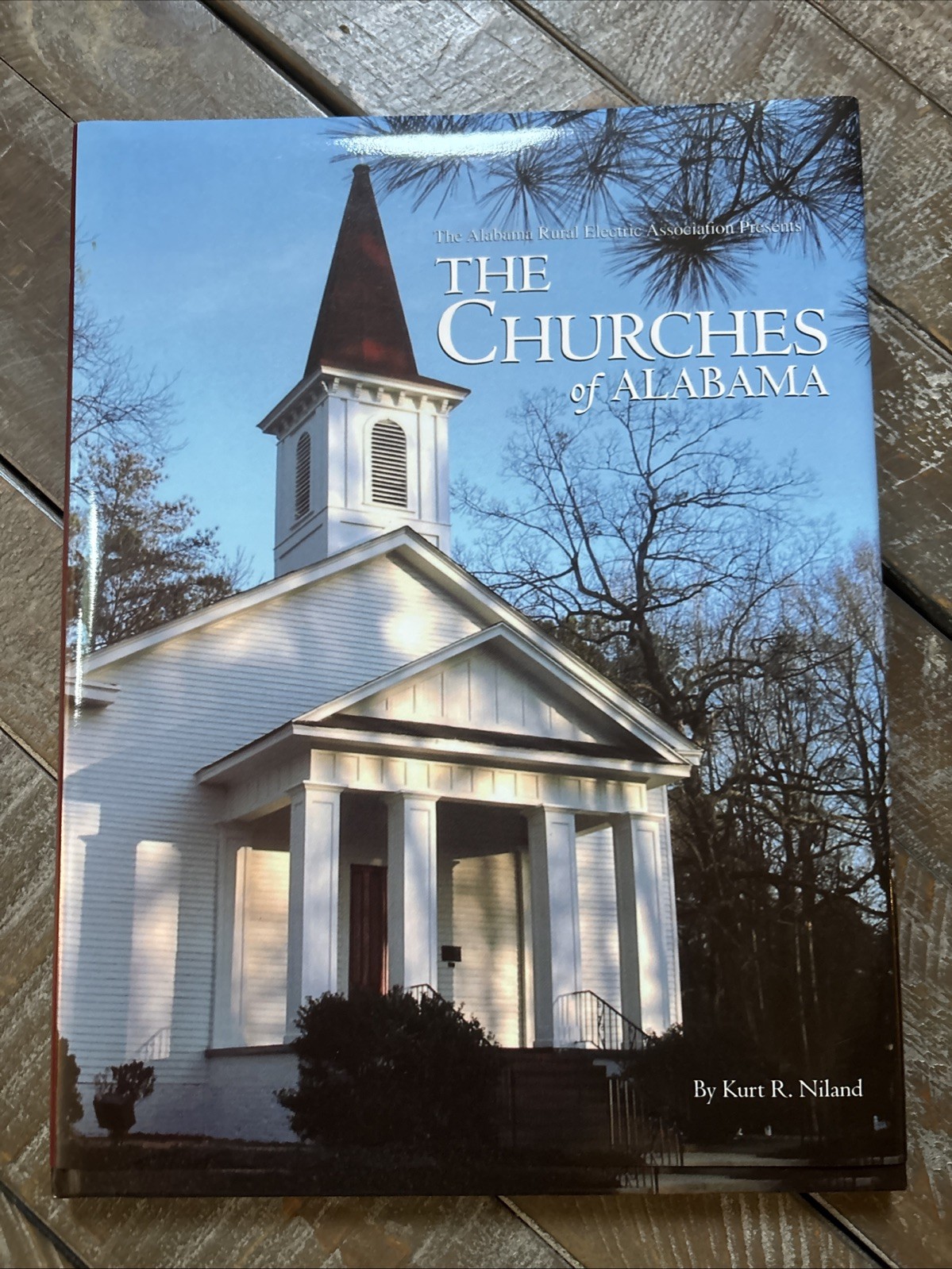 The Churches of Alabama Hardcover Kurt R. Niland, Vintage Hard Back 2005 Book