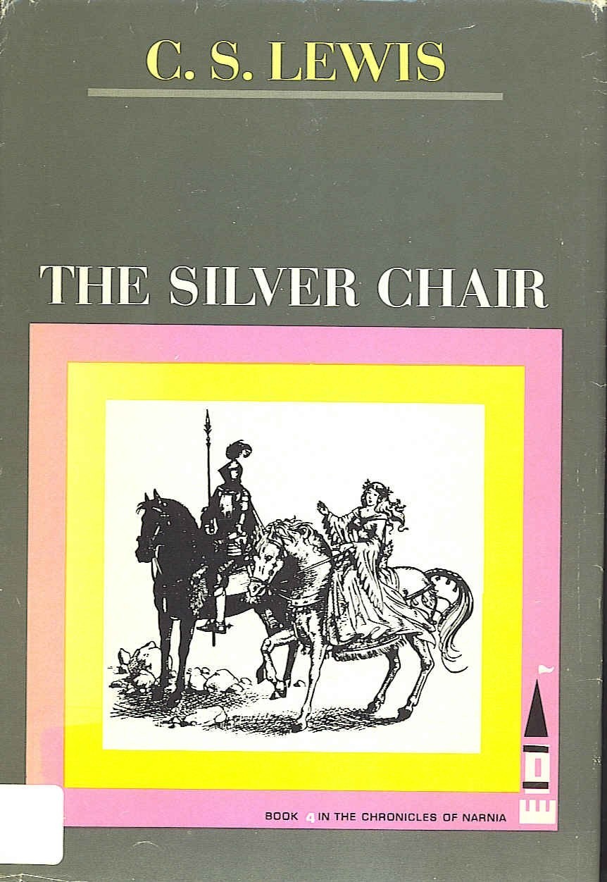 The Silver Chair [Hardcover] C. S. Lewis and Pauline Baynes