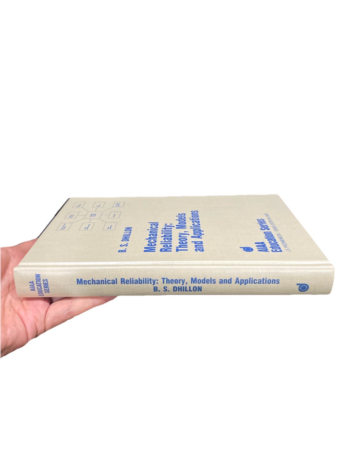 MECHANICAL RELIABILITY: THEORY MODELS AND APPLICATIONS – B. S. Dhillon. Book