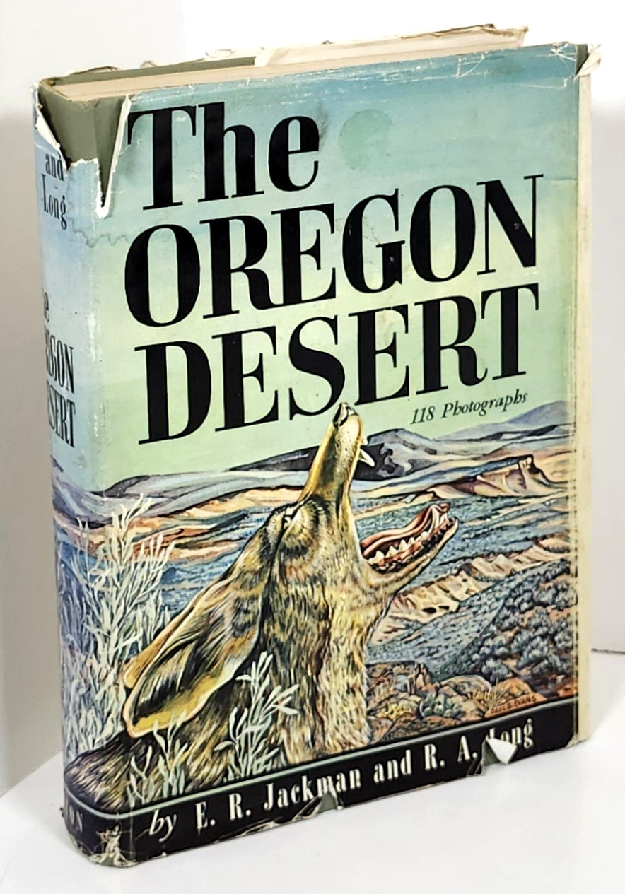 The Oregon Desert by E.R. Jackman/R Lang (1st Ed 1964) SIGNED